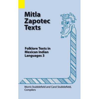 Mitla Zapotec Texts, Gebundene Ausgabe von , SIL International, 978-1-55671-540-2
