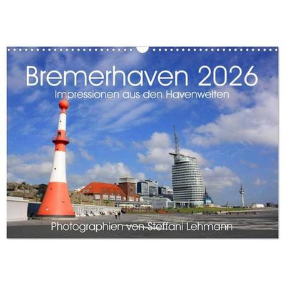 Bremerhaven 2026. Impressionen aus den Havenwelten (Wandkalender 2026 DIN A3 quer), CALVENDO Monatskalender