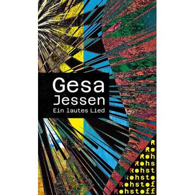 Ein lautes Lied, Taschenbuch von Gesa Jessen, Rohstoff, 978-3-7518-7001-6