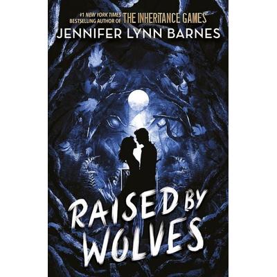 Raised by Wolves, Taschenbuch von Jennifer Lynn Barnes, Hachette Children's Book