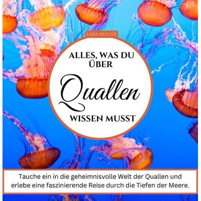 Alles, was du über Quallen wissen musst, Taschenbuch von Lara Müller, 27amigos, 978-3-7505-3584-8