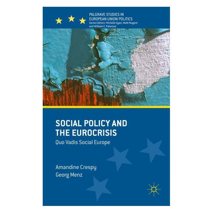 Palgrave Macmillan Uk Social Policy and the Eurocrisis (Englisch, Hardcover, Amandine Crespy, Georg Menz, Tore Bjorgo) (63329230)