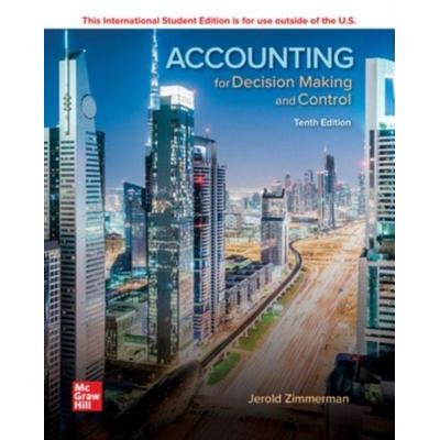 ISE Accounting for Decision Making and Control, Taschenbuch von Jerold Zimmerman, Mcgraw Hill Higher Education, 978-1-260-56547-8