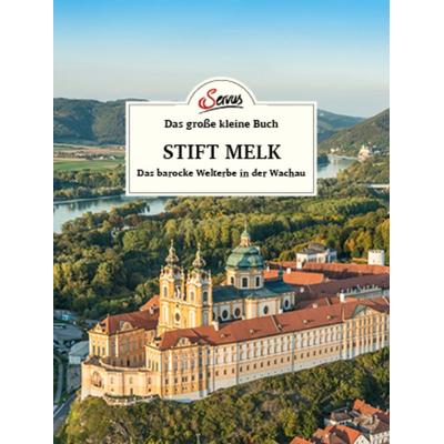 Das große kleine Buch: Stift Melk, Gebundene Ausgabe von Jakob M. Berninger, Servus, 978-3-7104-0342-2