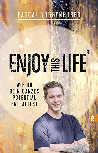 Pascal Voggenhuber - Enjoy this Life®: Wie du dein ganzes Potential entfaltest - Preis vom 12.10.2026 11:37:12 h