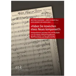 Haben Sie inzwischen etwas Neues komponiert?, Fachbücher von Dietmar Schenk, Dörte Schmidt, Thomas Schipperges, Matthias Pasdzierny
