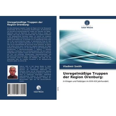 Unregelmäßige Truppen der Region Orenburg:, Taschenbuch von Vladimir Smith, Verlag Unser Wissen, 978-620-2-97891-0
