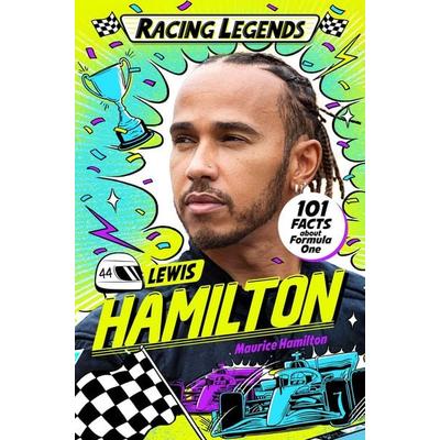 Racing Legends: Lewis Hamilton, Taschenbuch von Maurice Hamilton, Pan macmillan Ltd., 978-1-03-503513-7