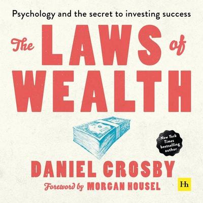 The Laws of Wealth - Daniel Crosby, Audio, 9781804092095