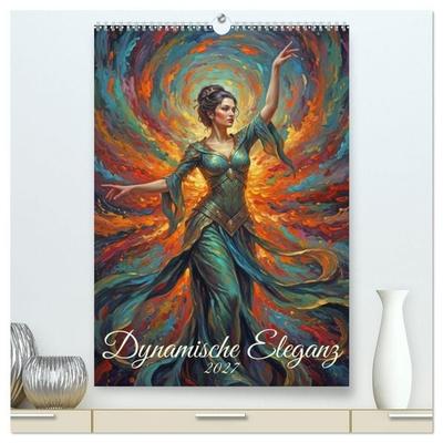Dynamische Eleganz (hochwertiger Premium Wandkalender 2027 DIN A2 hoch), Kunstdruck in Hochglanz