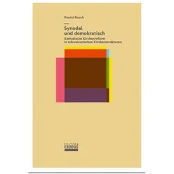 Synodal und demokratisch, Fachbücher von Daniel Kosch