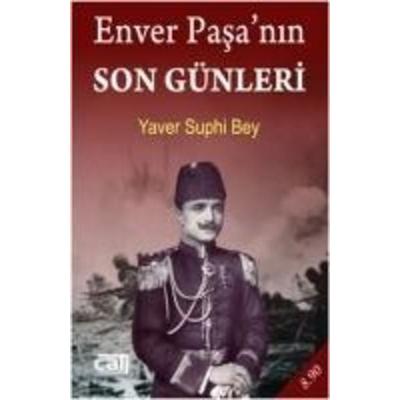 Enver Pasanin Son Günleri, Taschenbuch von Yaver Suphi Bey, Cati Kitaplari, 978-605--433739-2