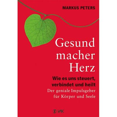 Gesundmacher Herz, Taschenbuch von Markus Peters, Vak