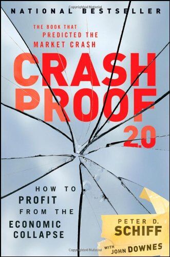 Schiff, Peter D. - Crash Proof 2.0: How to Profit From the Economic Collapse - Preis vom 30.09.2026 22:30:23 h