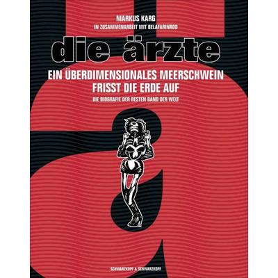 Die Ärzte. Ein überdimensionales Meerschwein frisst die Erde auf -