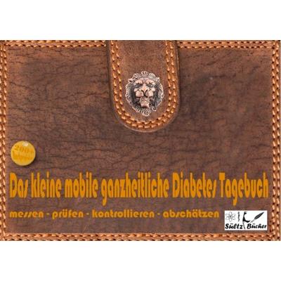 Das kleine mobile ganzheitliche Diabetes Tagebuch/Protokollbuch/Kontrollbuch/Ler, Taschenbuch von Uwe H. Sültz,Renate Sültz, BoD – Books on Demand,