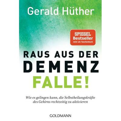 Raus aus der Demenz-Falle!, Taschenbuch von Gerald Hüther, Goldmann, 978-3-442-22247-6