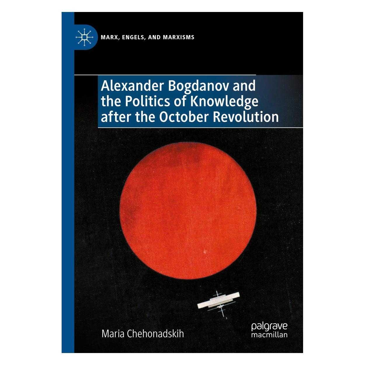 Springer Chehonadskih:Alexander Bogdanov and the (Englisch, Hardcover, Maria Chehonadskih) (9783031402388)