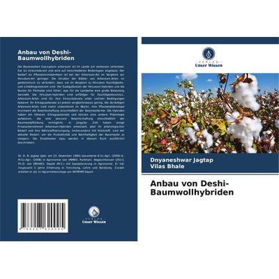 Anbau von Deshi-Baumwollhybriden, Taschenbuch von Dnyaneshwar Jagtap,Vilas Bhale, Verlag Unser Wissen, 978-620-7-62000-5