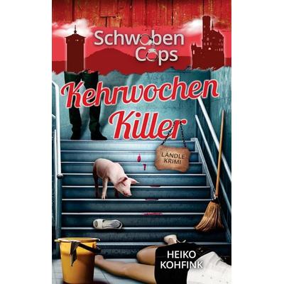 Kehrwochenkiller, Taschenbuch von Heiko Kohfink, Bookmundo, 978-94-037-8209-6