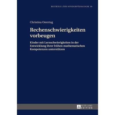 Rechenschwierigkeiten vorbeugen, Gebundene Ausgabe von Christina Ostertag, Peter Lang GmbH, Internationaler Verlag der Wissenschaften,
