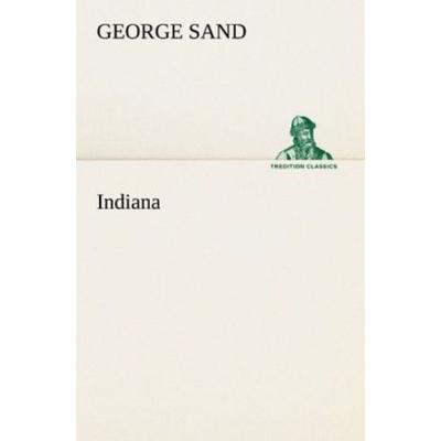 Indiana, Taschenbuch von George Sand, Tredition, 978-3-8424-1673-4