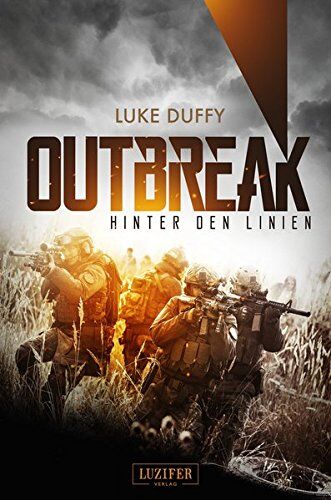 Luke Duffy - Outbreak - Hinter den Linien: Endzeit-Thriller - Preis vom 15.10.2026 23:06:25 h