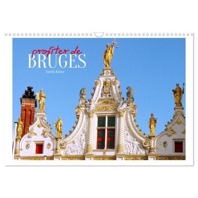 Profiter de Bruges (Calendrier mural 2027 DIN A3 vertical), CALVENDO calendrier mensuel