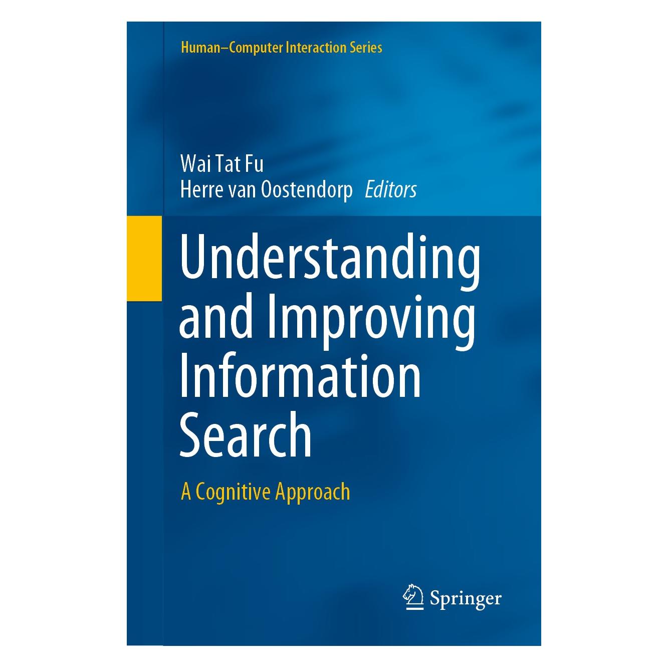 Springer Understanding and Improving Information Search (Englisch, Hardcover, Herre van Oostendorp, Wai Tat Fu) (9783030388249)