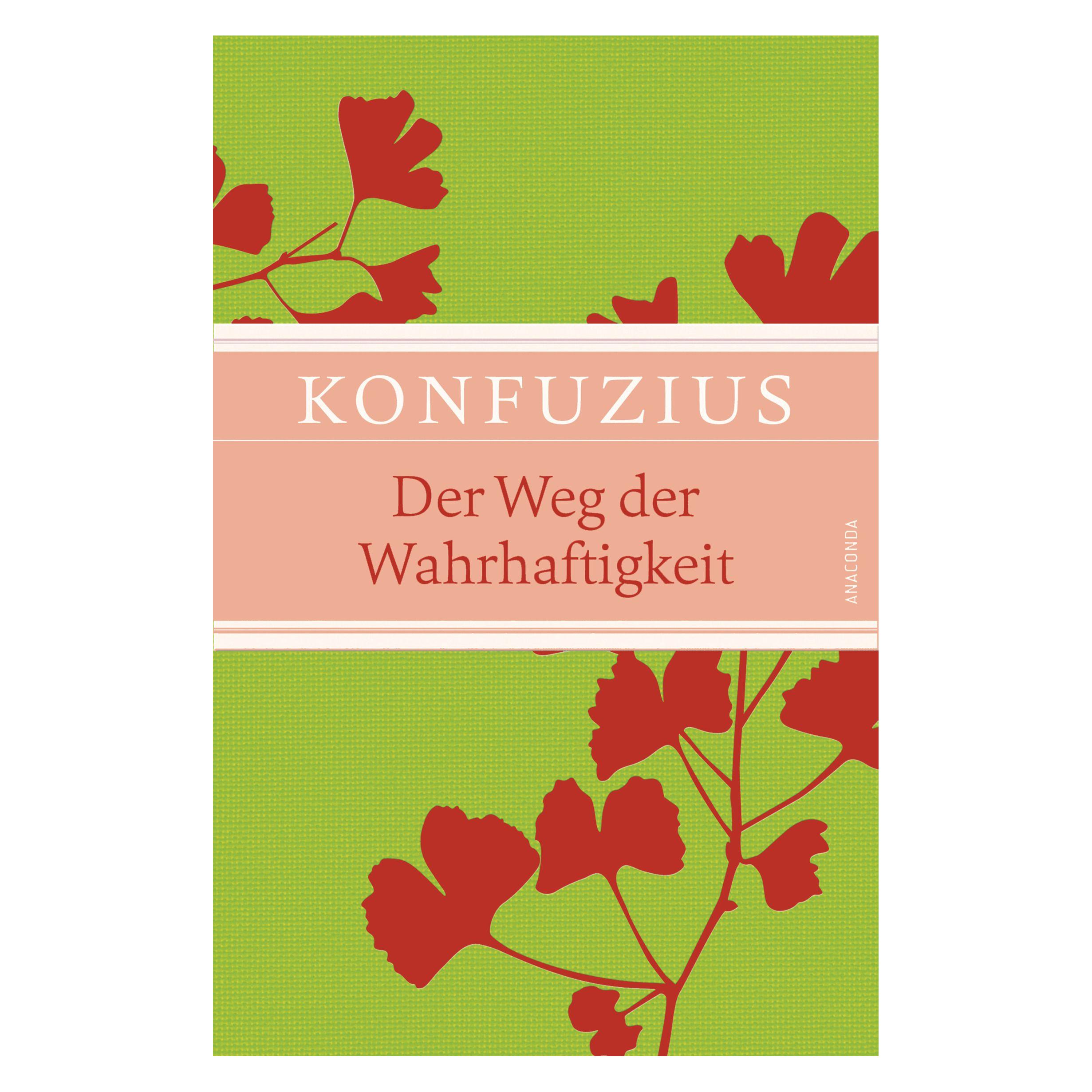 Anaconda Der Weg der Wahrhaftigkeit (Deutsch, Konfuzius, 2014) (7090901)