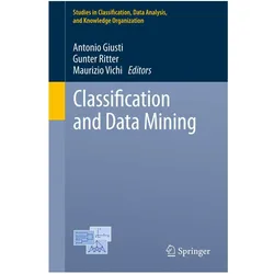 Classification and Data Mining, Fachbücher von Antonio Giusti, Maurizio Vichi, Gunter Ritter