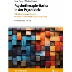 Psychotherapie-Basics in der Psychiatrie, Fachbücher von Michael Franz, Sara Franz