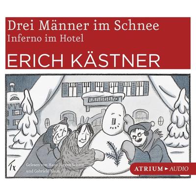 Drei Männer im Schnee / Inferno im Hotel - Erich Kästner, Audio, 9783855350896