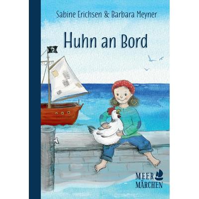Huhn an Bord, Gebundene Ausgabe von Sabine Erichsen, Tredition, 978-3-347-71140-2