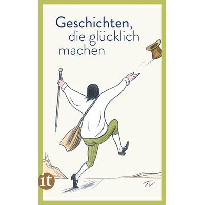 Geschichten, die glücklich machen, Taschenbuch von , Insel