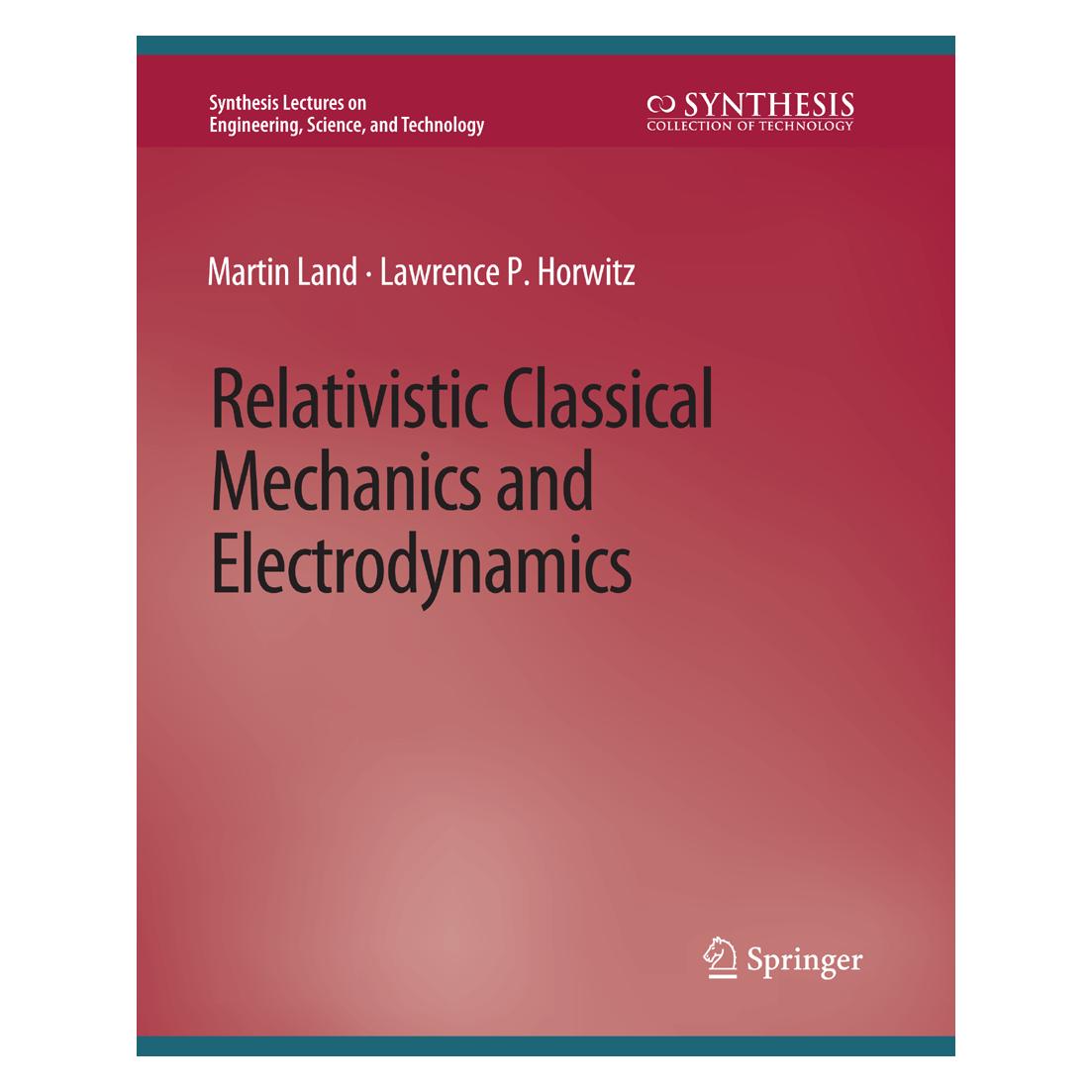 Springer Relativistic Classical Mechanics and Electrodynamics (Englisch, Softcover, Lawrence P Horwitz, Martin Land) (56863204)