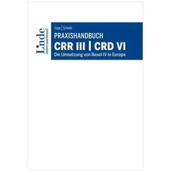 Praxishandbuch CRR III CRD VI, Fachbücher von Guido Sopp, Christian Schiele