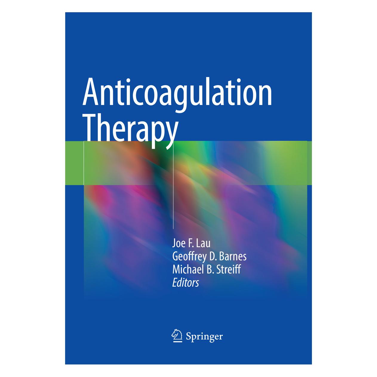 Springer Anticoagulation Therapy (Englisch, Softcover, Geoffrey D. Barnes, Joe F. Lau, Michael B. Streiff) (56068629)