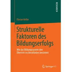 Strukturelle Faktoren des Bildungserfolgs, Fachbücher von Florian Keller