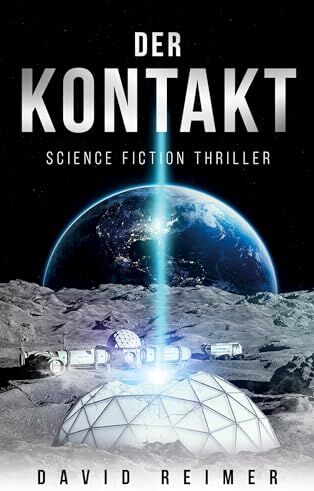 David Reimer - Der Kontakt: Science Fiction Thriller - Preis vom 09.10.2026 07:28:09 h