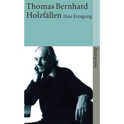 Holzfällen, Taschenbuch von Thomas Bernhard, Suhrkamp, 978-3-518-38023-9
