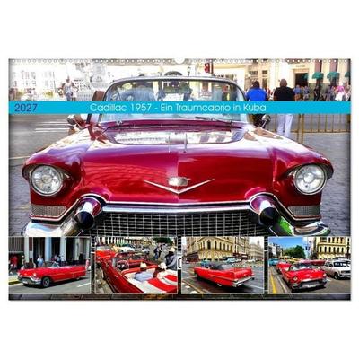 Cadillac 1957 - Ein Traumcabrio in Kuba (Wandkalender 2027 DIN A2 quer), CALVENDO Monatskalender