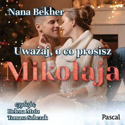 Uważaj, o co prosisz Mikołaja - Nana Bekher, Audio, 9789180901857
