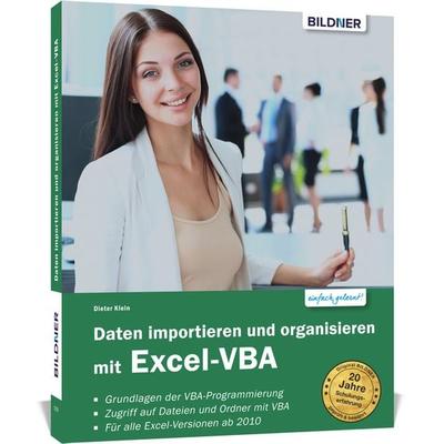 Daten importieren und organisieren mit Excel-VBA, Taschenbuch von Dieter Klein, Bildner Verlag, 978-3-8328-0318-6