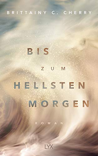 Cherry, Brittainy C. - Bis zum hellsten Morgen: Roman (Compass, Band 4) - Preis vom 09.10.2026 07:28:09 h