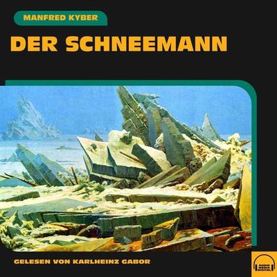 Der Schneemann - Manfred Kyber, Audio, 9783991588757