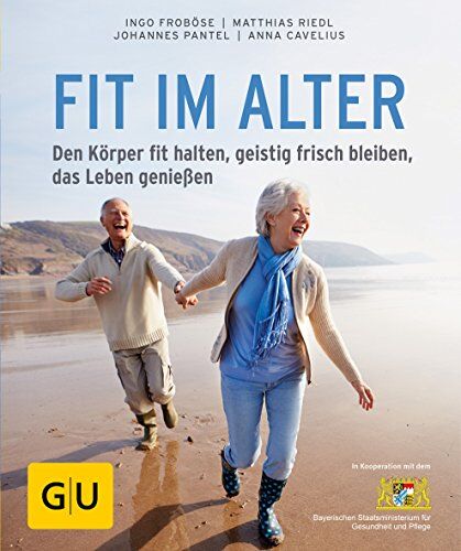 Ingo Froböse - Fit im Alter: Den Körper fit halten, geistig frisch bleiben, das Alter genießen (GU Ratgeber Gesundheit) - Preis vom 09.10.2026 07:28:09 h
