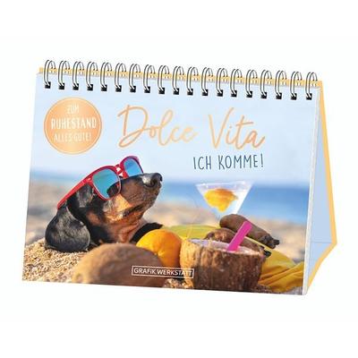 Dolce Vita ich komme! Zum Ruhestand alles Gute!, Gebundene Ausgabe von , Grafik Werkstatt "Das Original"; 978-3-86229-806-8