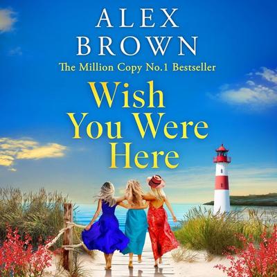 Wish You Were Here - Alex Brown, Audio, 9781836030836