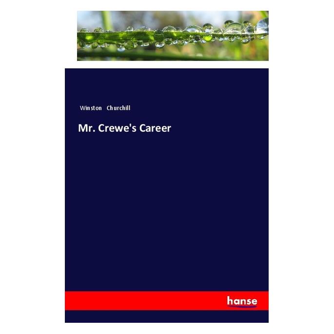 Hansebooks Mr. Crewe's Career (Englisch, Softcover, Winston Churchill) (57136777)